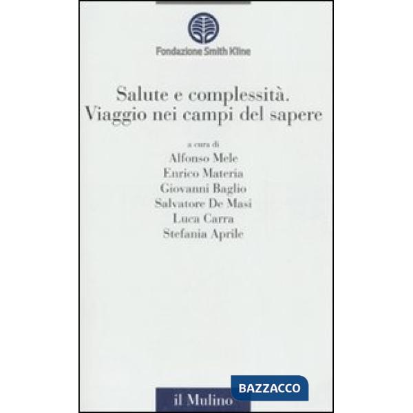 Salute e complessità. Viaggio nei campi del sapere