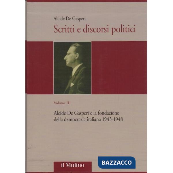 Scritti e discorsi politici. Ediz. critica. Vol. 2: Alcide De Gasperi dal Partit