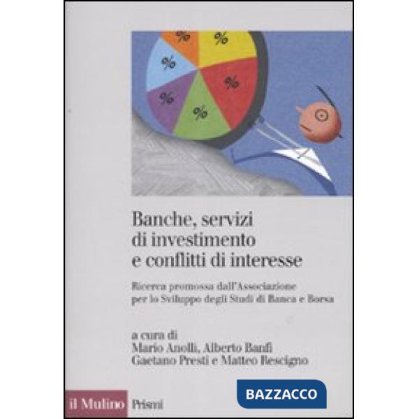 Banche, servizi di investimento e conflitti d'interesse. Ricerca promossa dall'A