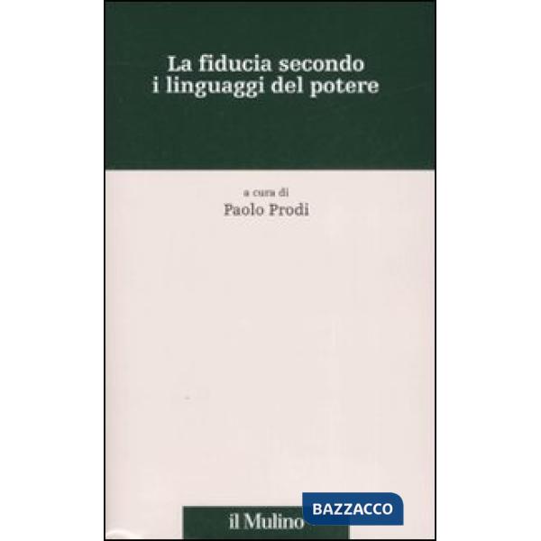 Fiducia secondo i linguaggi del potere (La)