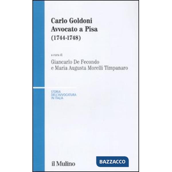 Carlo Goldoni. Avvocato a Pisa (1744-1748)
