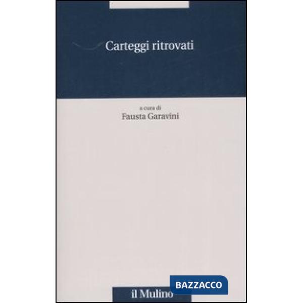 Carteggi ritrovati