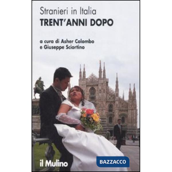 Stranieri in Italia. Trent'anni dopo