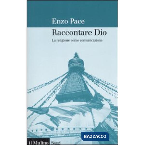 Raccontare Dio. La religione come comunicazione