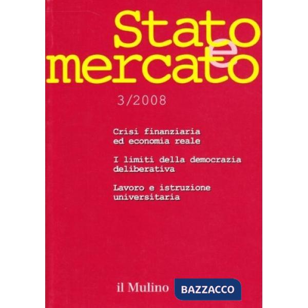 Stato e mercato. Quadrimestrale di analisi dei meccanismi e delle istituzioni so