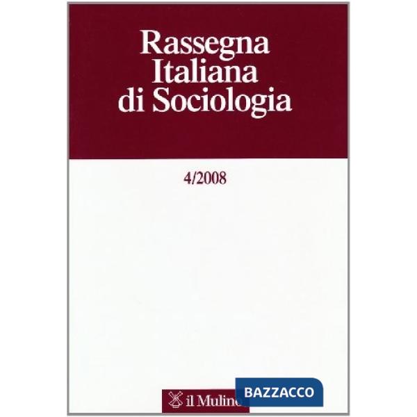 Rassegna italiana di sociologia (2008). Vol. 4
