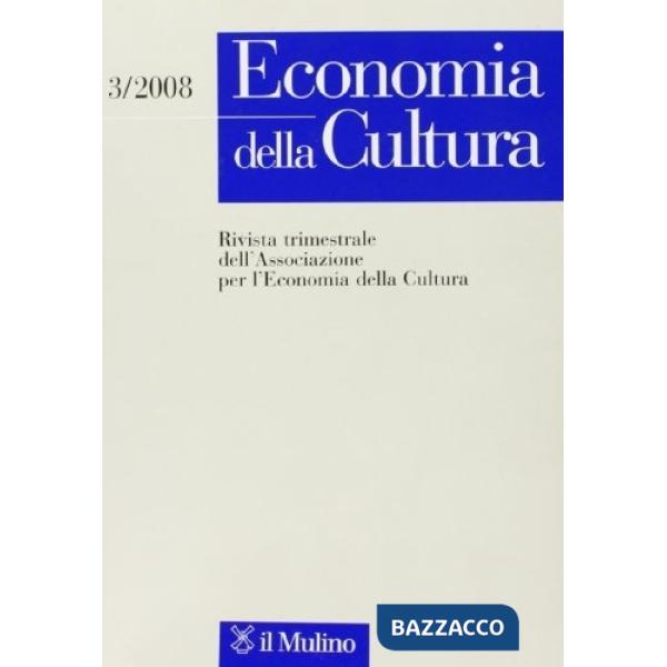 Economia della cultura (2008). Vol. 3