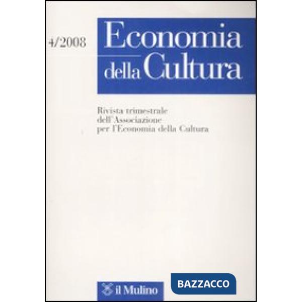 Economia della cultura (2008). Vol. 4