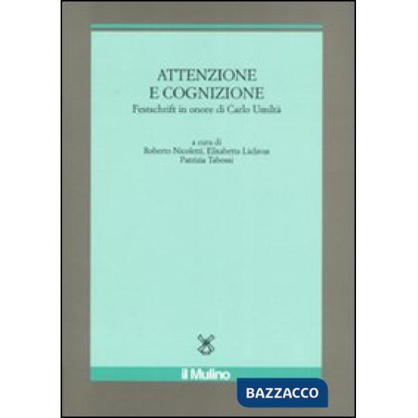 Attenzione e cognizione. Festschrift in onore di Carlo Umiltà