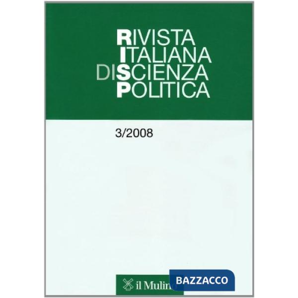 Rivista italiana di scienza politica (2008). Vol. 3