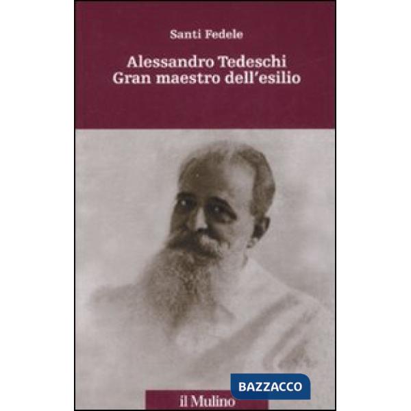 Alessandro Tedeschi Gran Maestro dell'esilio