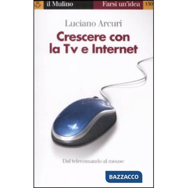 Crescere con la Tv e Internet