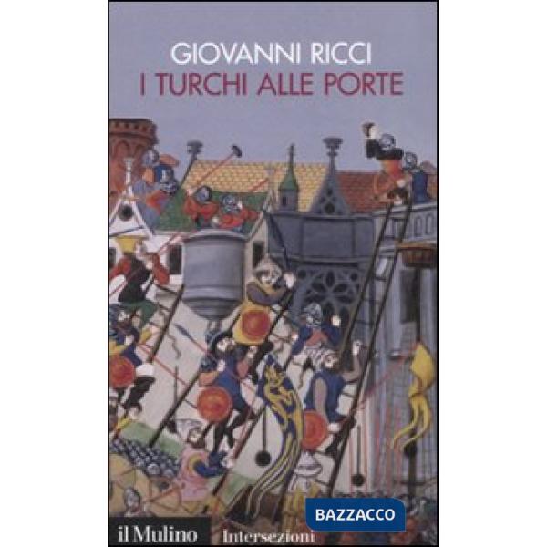 Turchi alle porte (I)