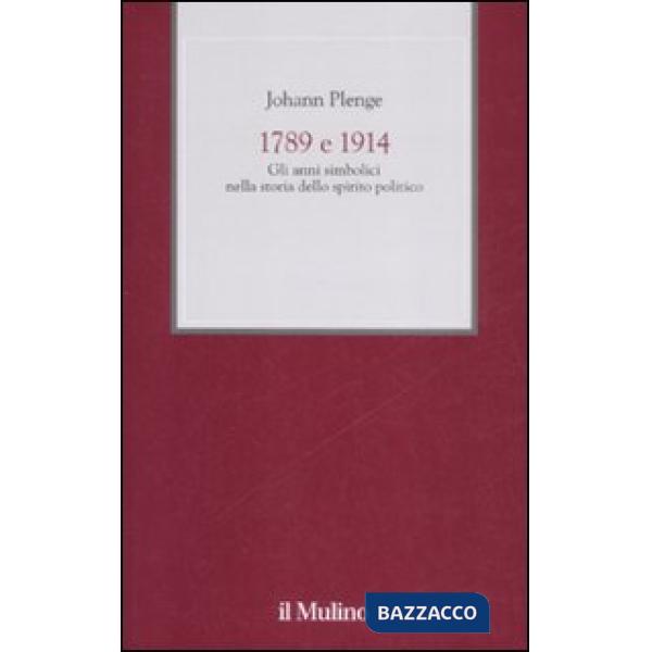 1789 e 1914. Gli anni simbolici nella storia dello spirito politico