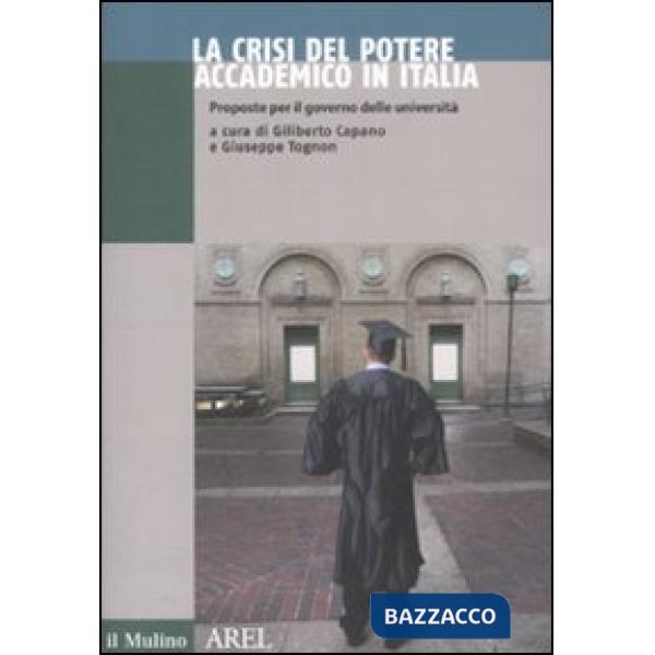 Crisi del potere accademico in Italia. Proposte per il governo delle università 