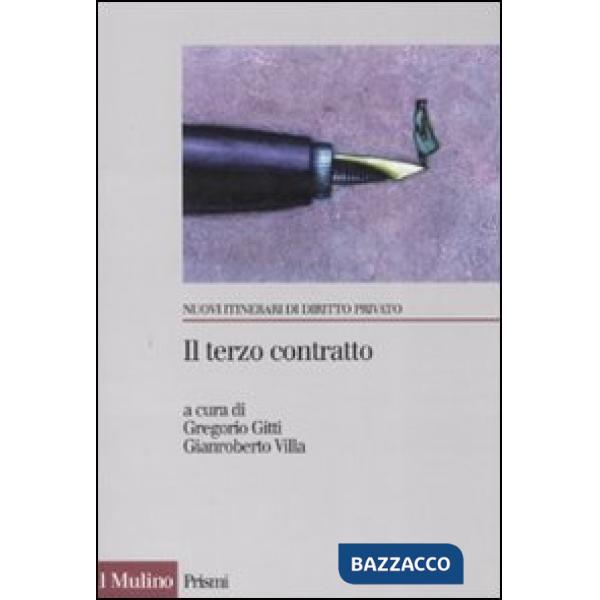 Terzo contratto. L'abuso di potere contrattuale nei rapporti tra imprese (Il)