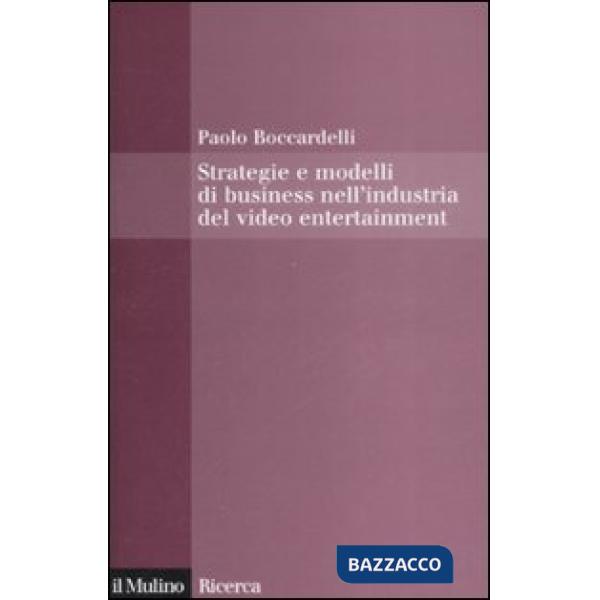 Strategie e modelli di business nell'industria del video entertainment