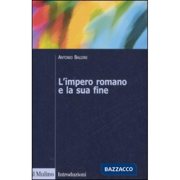 Impero romano e la sua fine (L')