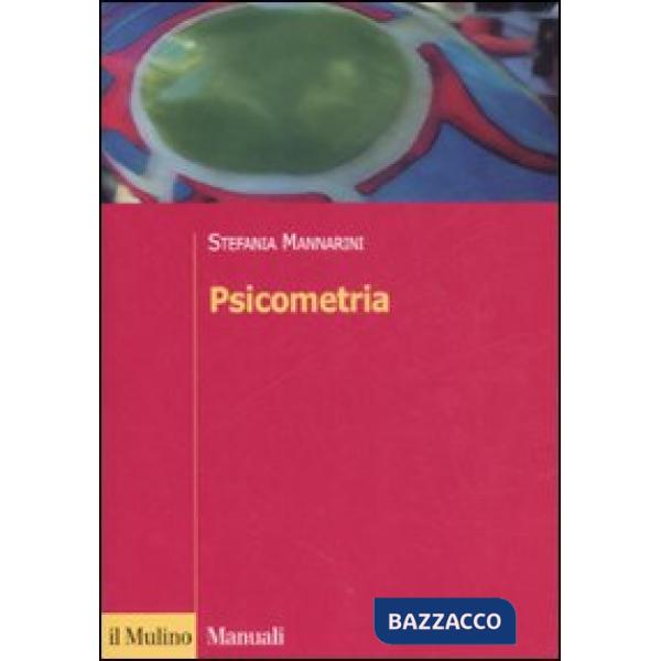 Psicometria. Fondamenti, metodi e applicazioni