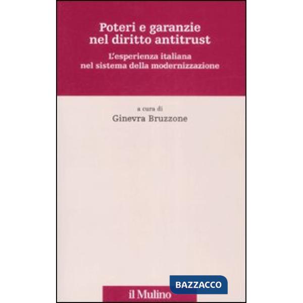 Poteri e garanzie nel diritto antitrust. L'esperienza italiana nel sistema della