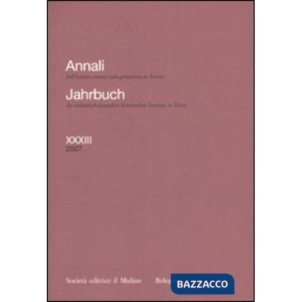 Annali dell'Istituto storico italo-germanico in Trento (2007). Vol. 33