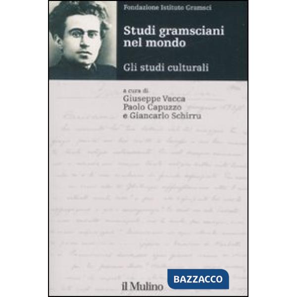 Studi gramsciani nel mondo. Gli studi culturali