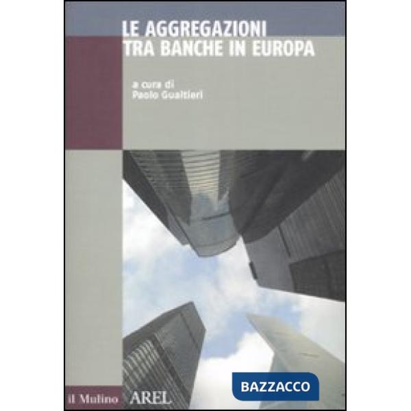 Aggregazioni tra banche in Europa (Le)