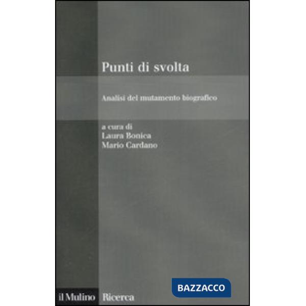Punti di svolta. Analisi del mutamento biografico