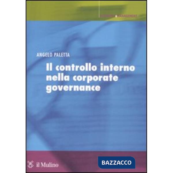 Controllo interno nella corporate governance. Principi, metodi ed esperienze (Il