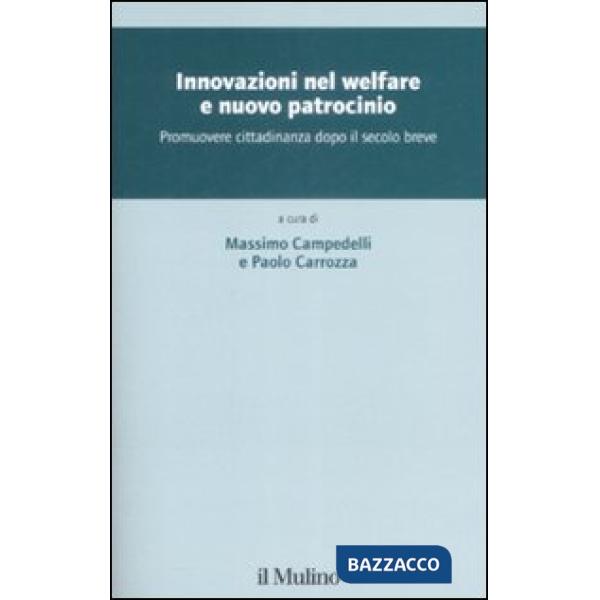 Innovazione nel welfare e nuovo patrocinio. Promuovere cittadinanza dopo il seco