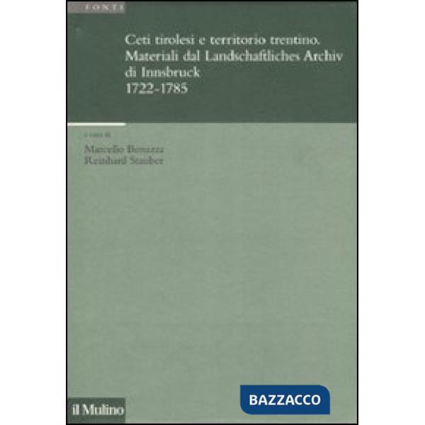 Ceti tirolesi e territorio trentino. Materiali dal Landschaftliches Archiv di In