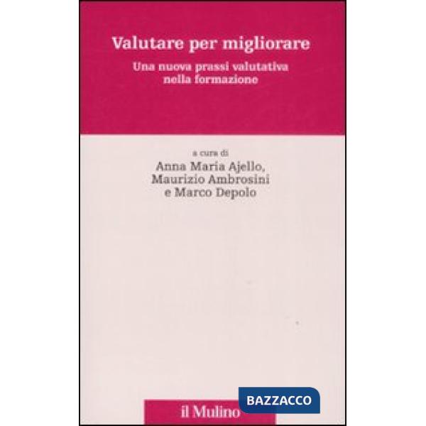 Valutare per migliorare. Una nuova prassi valutativa nella formazione