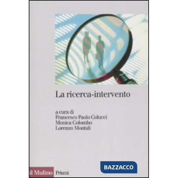 Ricerca-intervento. Prospettive, ambiti e applicazioni (La)