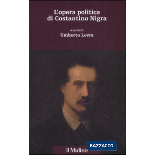 Opera politica di Costantino Nigra (L')