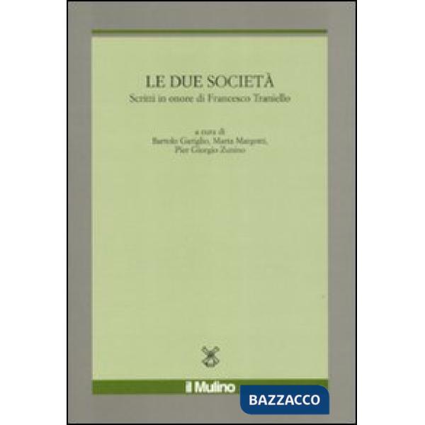 Due società. Scritti in onore di Francesco Traniello (Le)