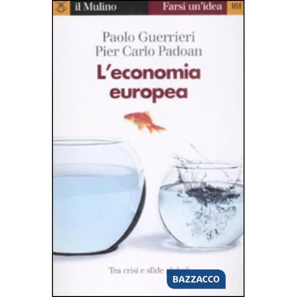 Economia europea. Tra crisi e rilancio (L')