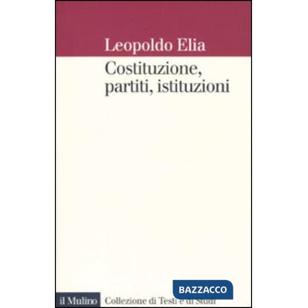 Costituzione, partiti, istituzioni