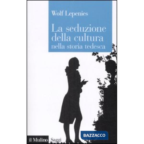 Seduzione della cultura nella storia tedesca (La)