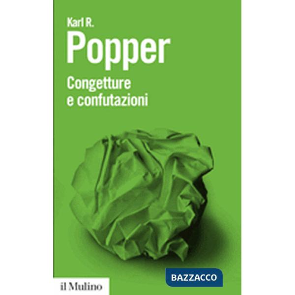 Congetture e confutazioni. Lo sviluppo della conoscenza scientifica