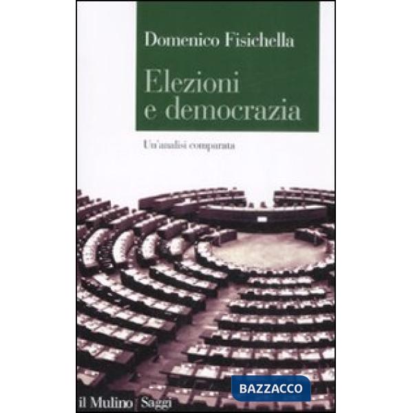Elezioni e democrazia. Un'analisi comparata