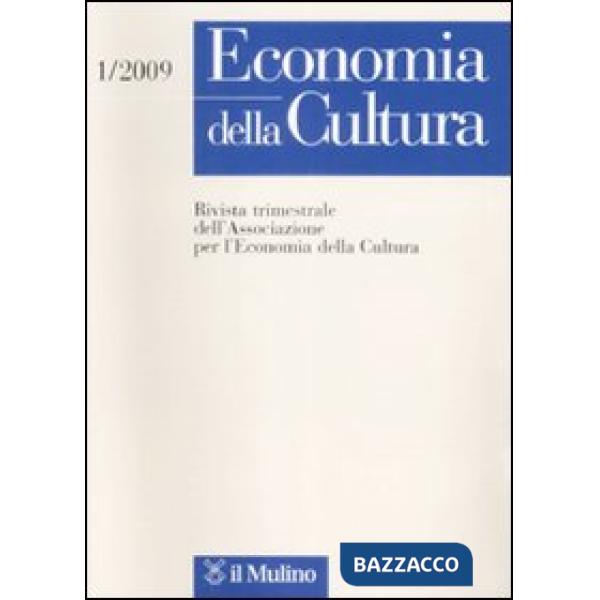 Economia della cultura (2009). Vol. 1