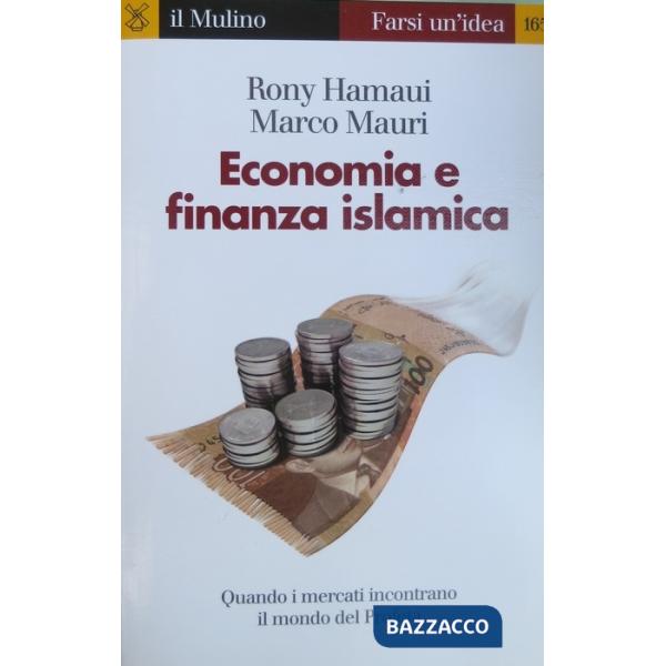 Economia e finanza islamica. Quando i mercati incontrano il mondo del Profeta