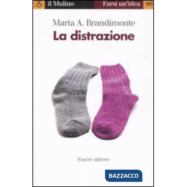 Distrazione. Essere altrove (La)