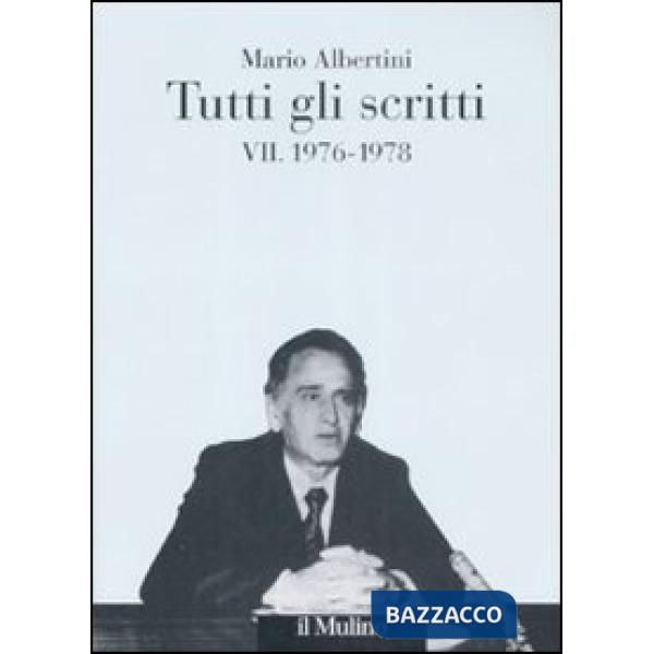 Tutti gli scritti. Vol. 7: 1976-1978