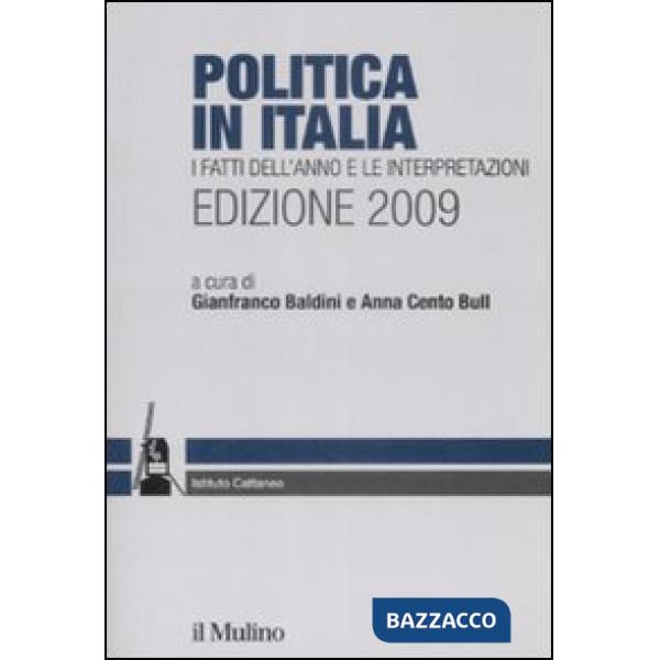 Politica in Italia. I fatti dell'anno e le interpretazioni (2009)