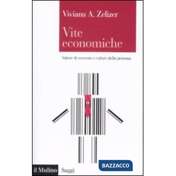 Vite economiche. Valore di mercato e valore della persona