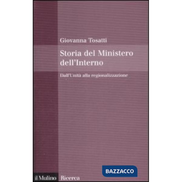 Storia del Ministero dell'interno. Dall'unità alla regionalizzazione