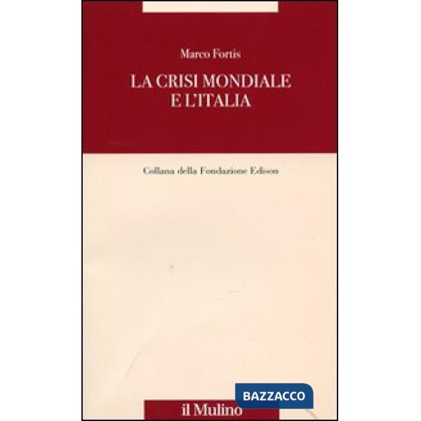 Crisi mondiale e l'Italia (La)