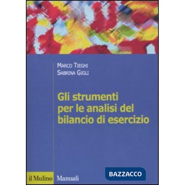 Strumenti per le analisi del bilancio di esercizio (Gli)