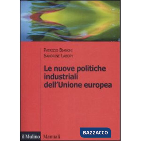 Nuove politiche industriali dell'Unione Europea (Le)